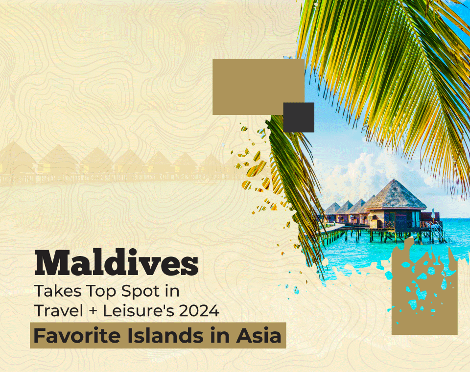 Maldives Wins! Travel + Leisure Reader’s Choice 2024