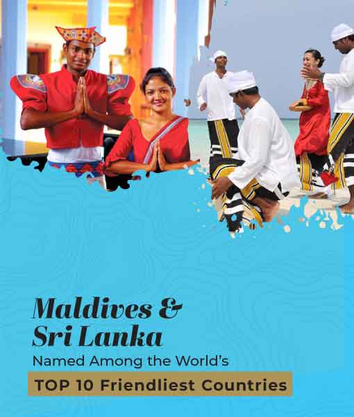 The Maldives & Sri Lanka – Among the World’s Friendliest Countries